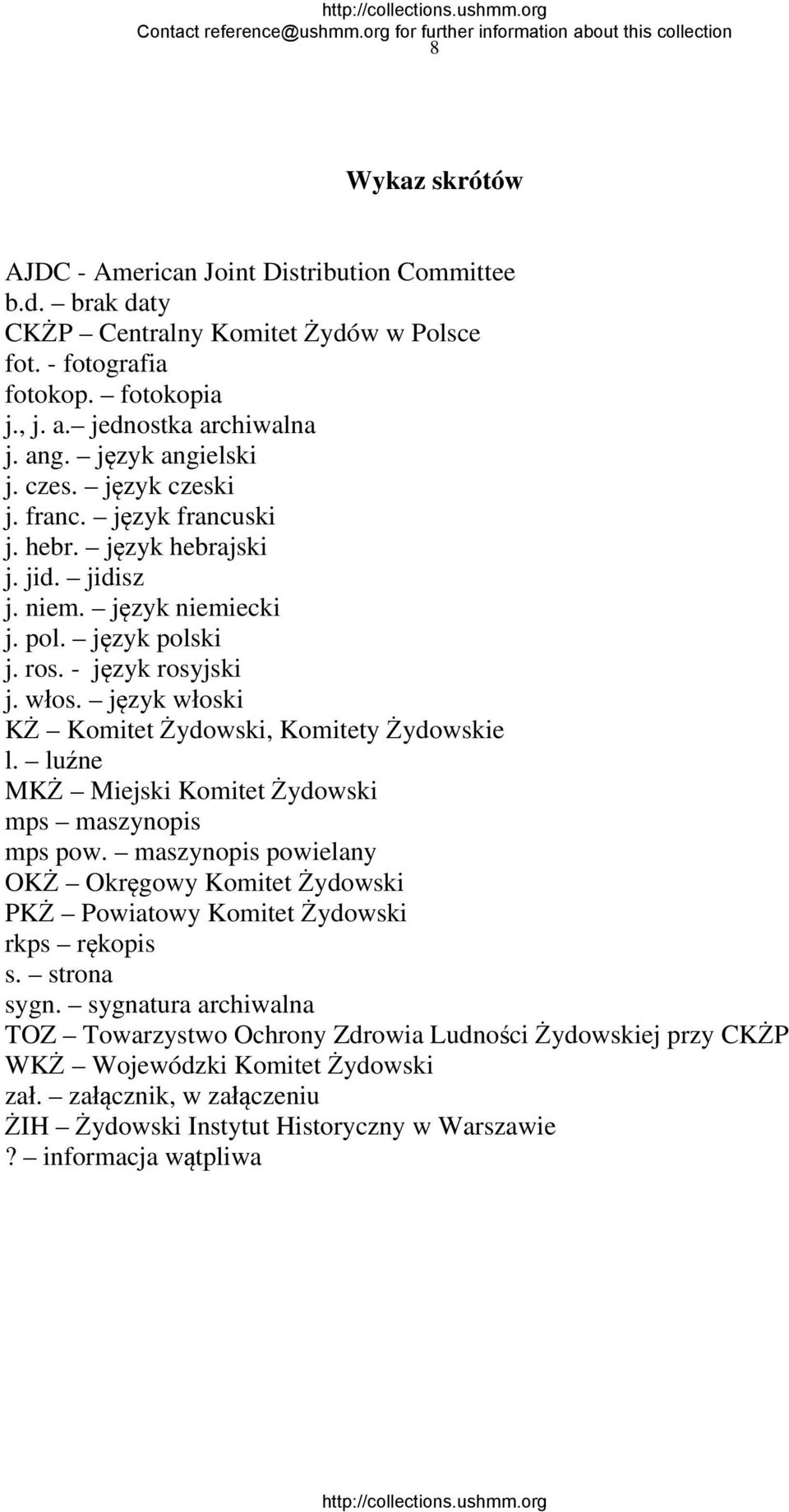 język włoski KŻ Komitet Żydowski, Komitety Żydowskie l. luźne MKŻ Miejski Komitet Żydowski mps maszynopis mps pow.