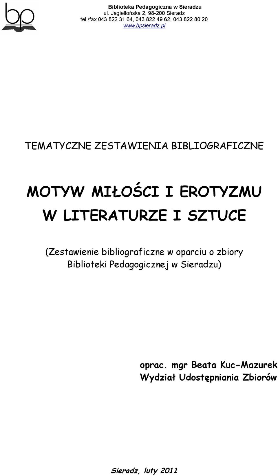 oparciu o zbiory Biblioteki Pedagogicznej w Sieradzu) oprac.