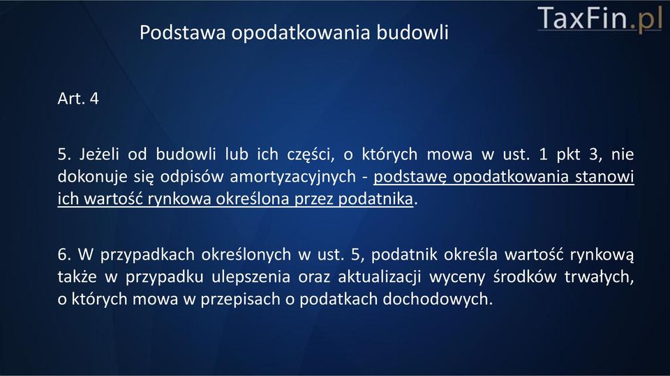 określona przez podatnika. 6. W przypadkach określonych w ust.