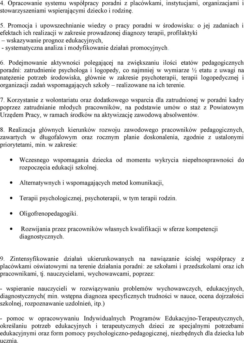 systematyczna analiza i modyfikowanie działań promocyjnych. 6.