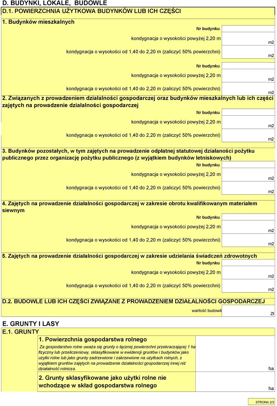 Budynków pozostałych, w tym zajętych na prowadzenie odpłatnej statutowej działaności poŝytku publicznego przez organizację poŝytku publicznego (z wyjątkiem budynków letniskowych) 4.