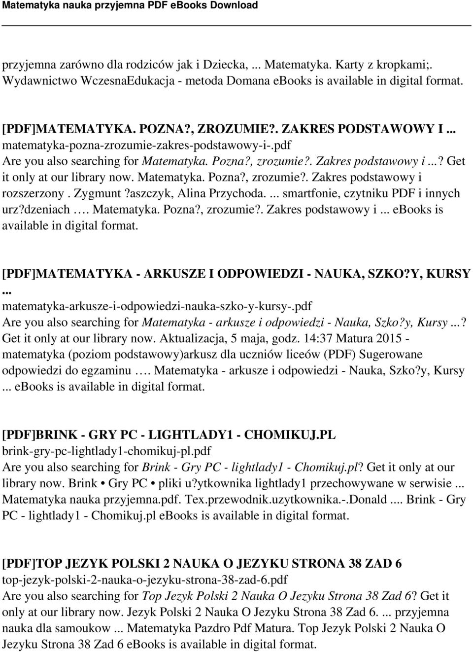 Matematyka. Pozna?, zrozumie?. Zakres podstawowy i rozszerzony. Zygmunt?aszczyk, Alina Przychoda.... smartfonie, czytniku PDF i innych urz?dzeniach. Matematyka. Pozna?, zrozumie?. Zakres podstawowy i... ebooks is available in digital format.