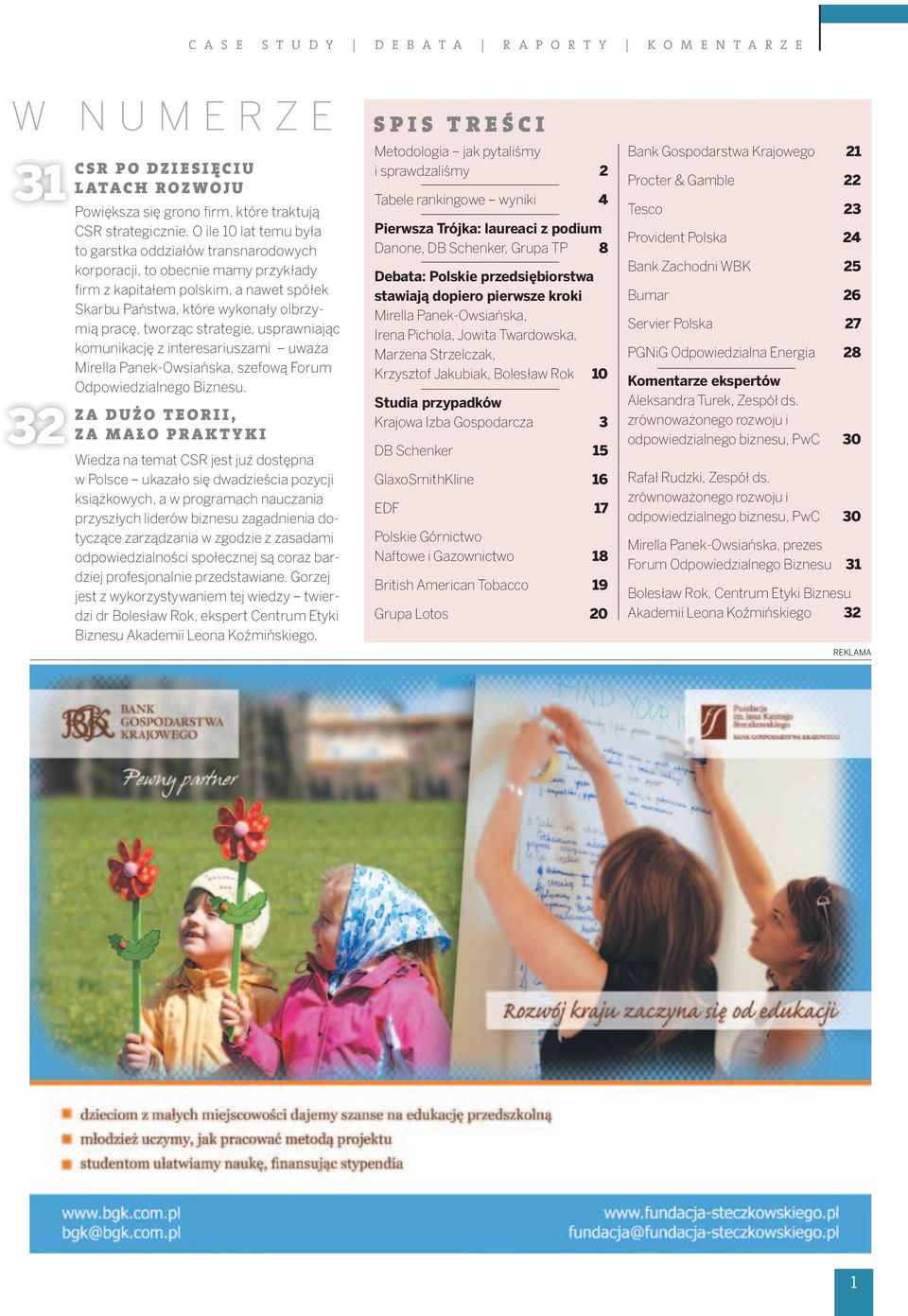 strategie, usprawniając komunikację z interesariuszami uważa Mirella Panek-Owsiańska, szefową Forum Odpowiedzialnego Biznesu.