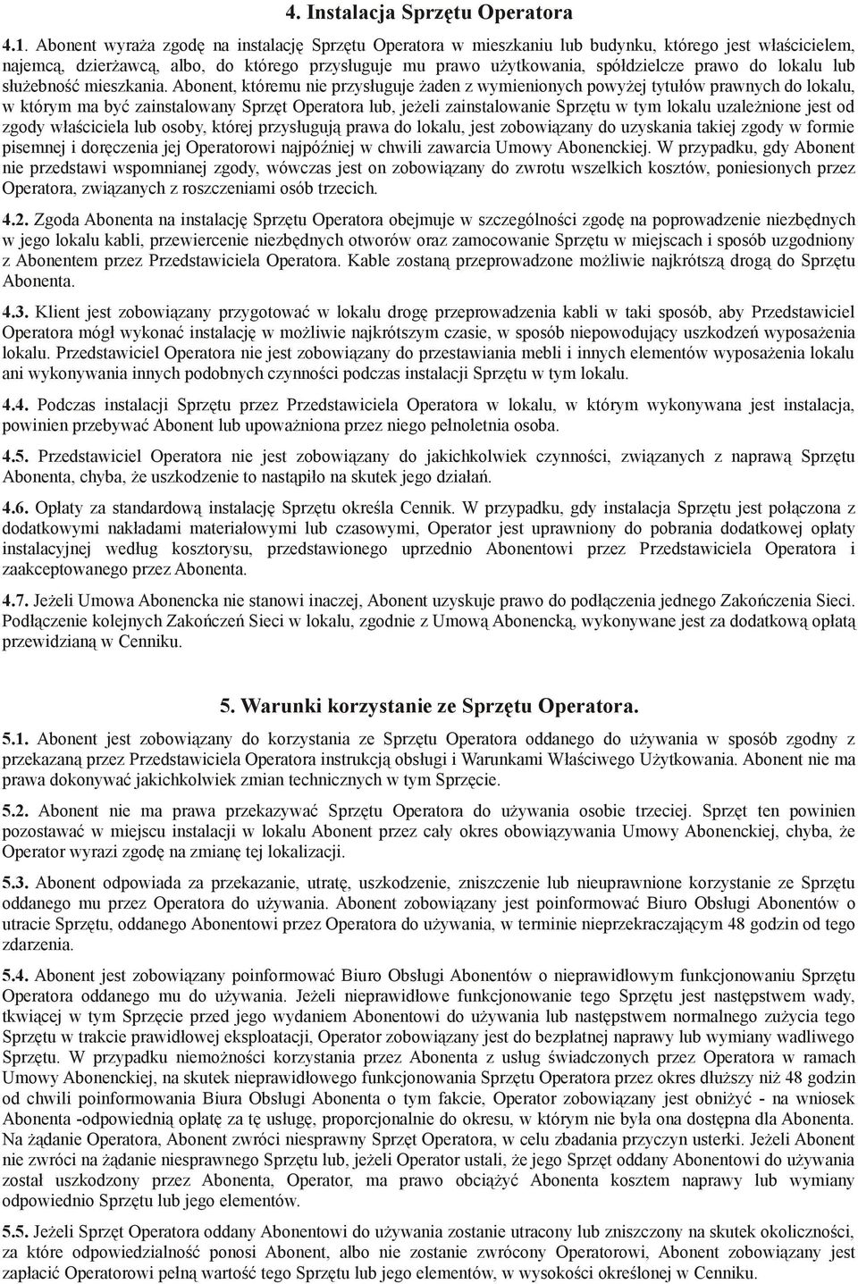 lokalu lub służebność mieszkania.