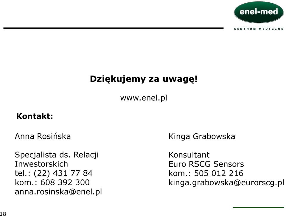 Relacji Inwestorskich tel.: (22) 431 77 84 kom.