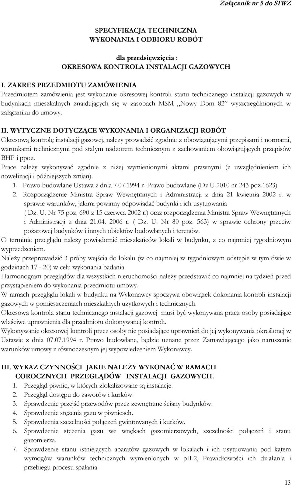 wyszczególnionych w załączniku do umowy. II.