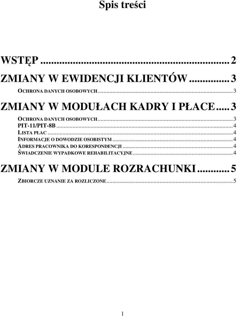 ..4 LISTA PŁAC...4 INFORMACJE O DOWODZIE OSOBISTYM...4 ADRES PRACOWNIKA DO KORESPONDENCJI.