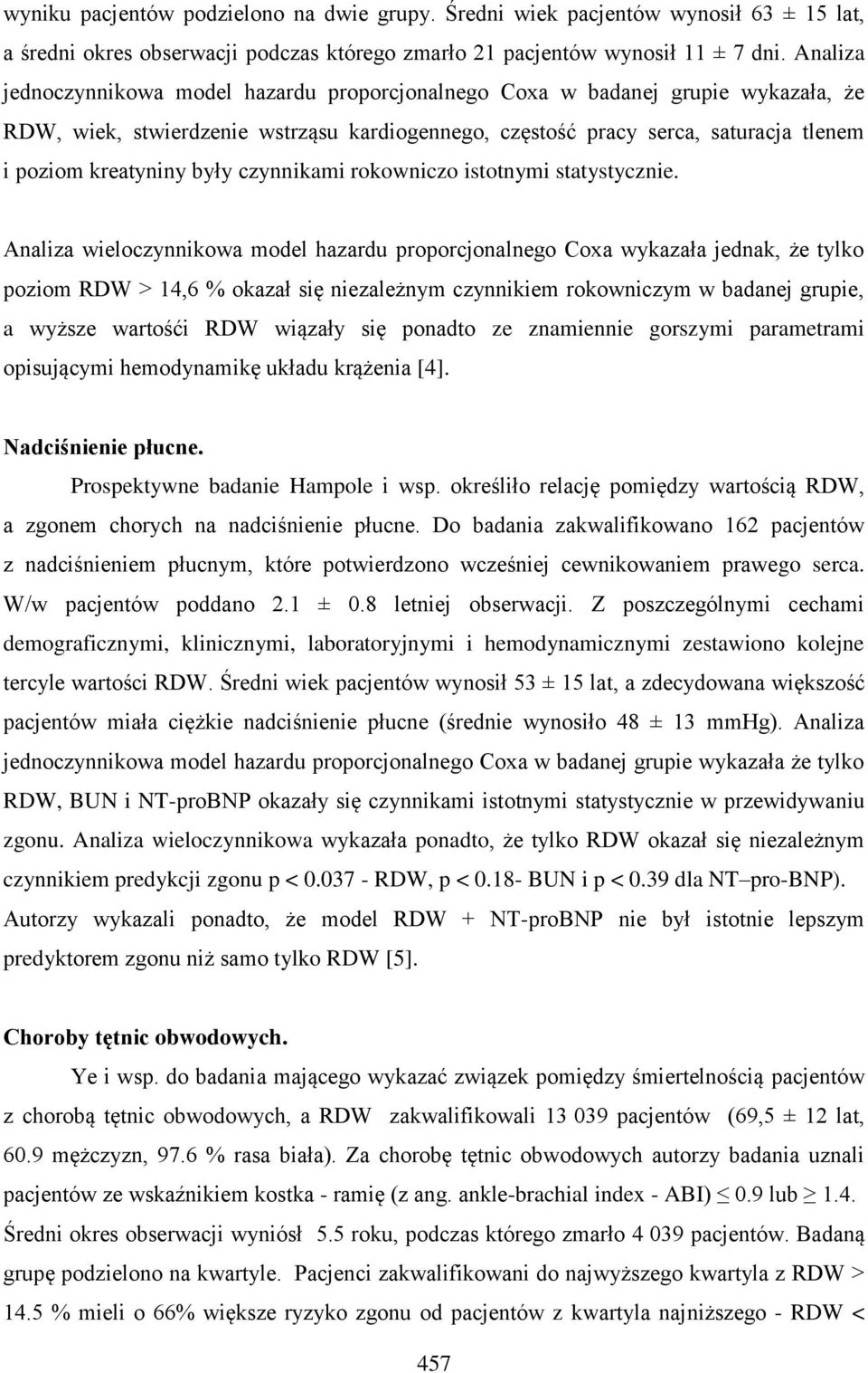 były czynnikami rokowniczo istotnymi statystycznie.