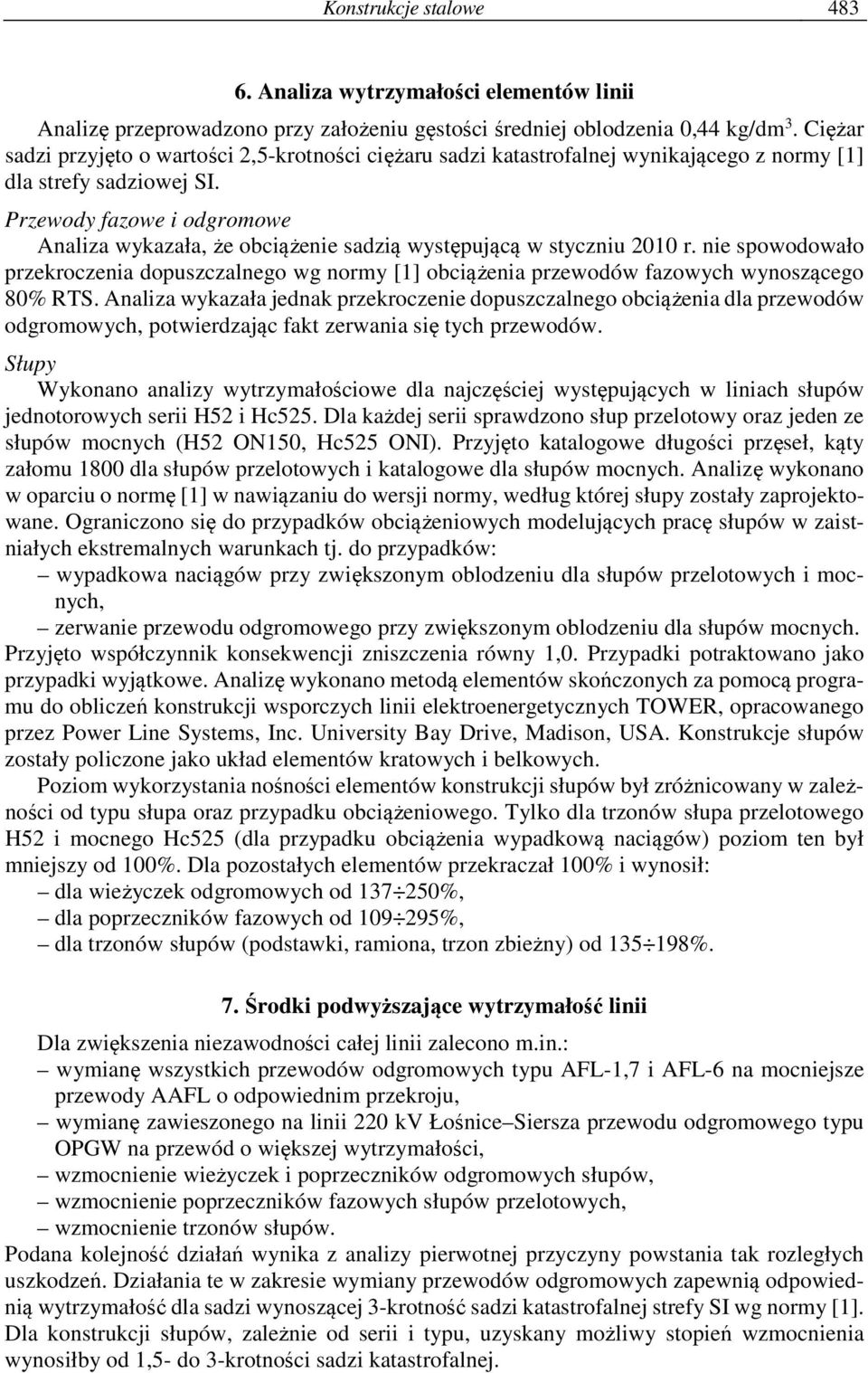 Przewody fazowe i odgromowe Analiza wykazała, że obciążenie sadzią występującą w styczniu 2010 r.