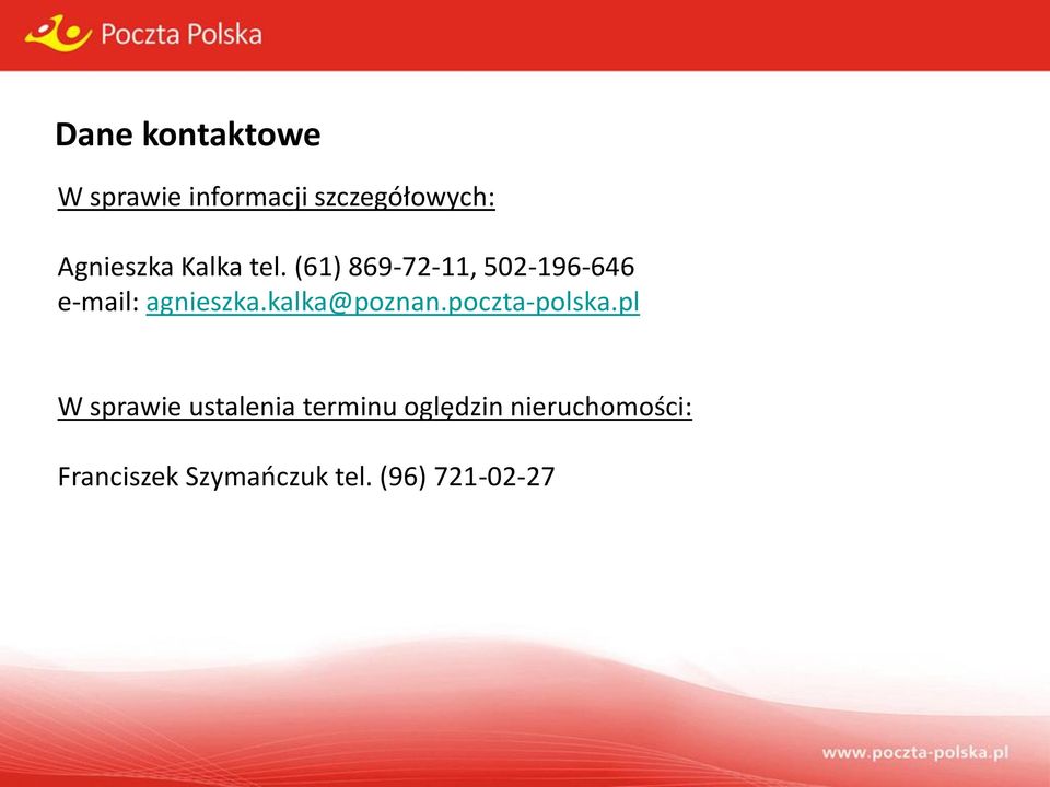 (61) 869-72-11, 502-196-646 e-mail: agnieszka.kalka@poznan.