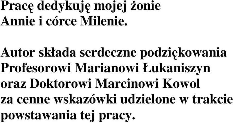 Marianowi Łukaniszyn oraz Doktorowi Marcinowi
