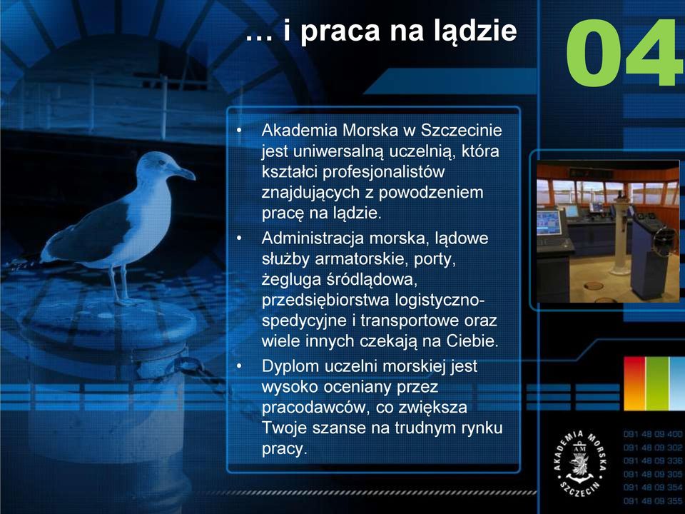 Administracja morska, lądowe służby armatorskie, porty, żegluga śródlądowa, przedsiębiorstwa