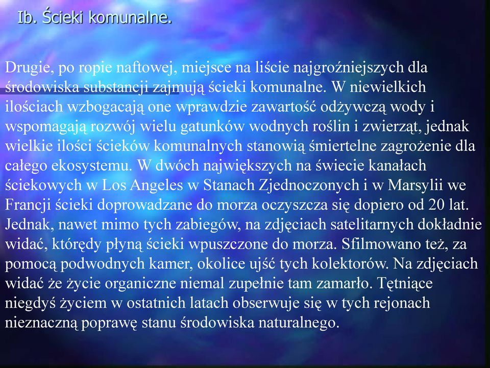 zagrożenie dla całego ekosystemu.