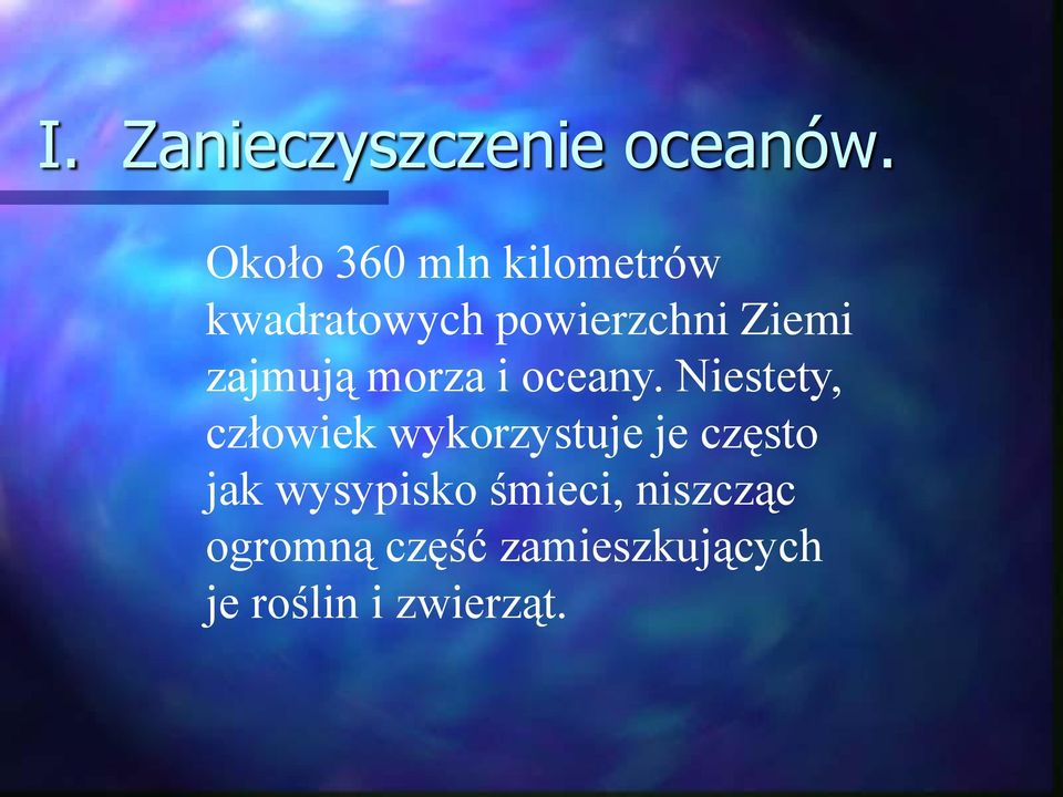 zajmują morza i oceany.