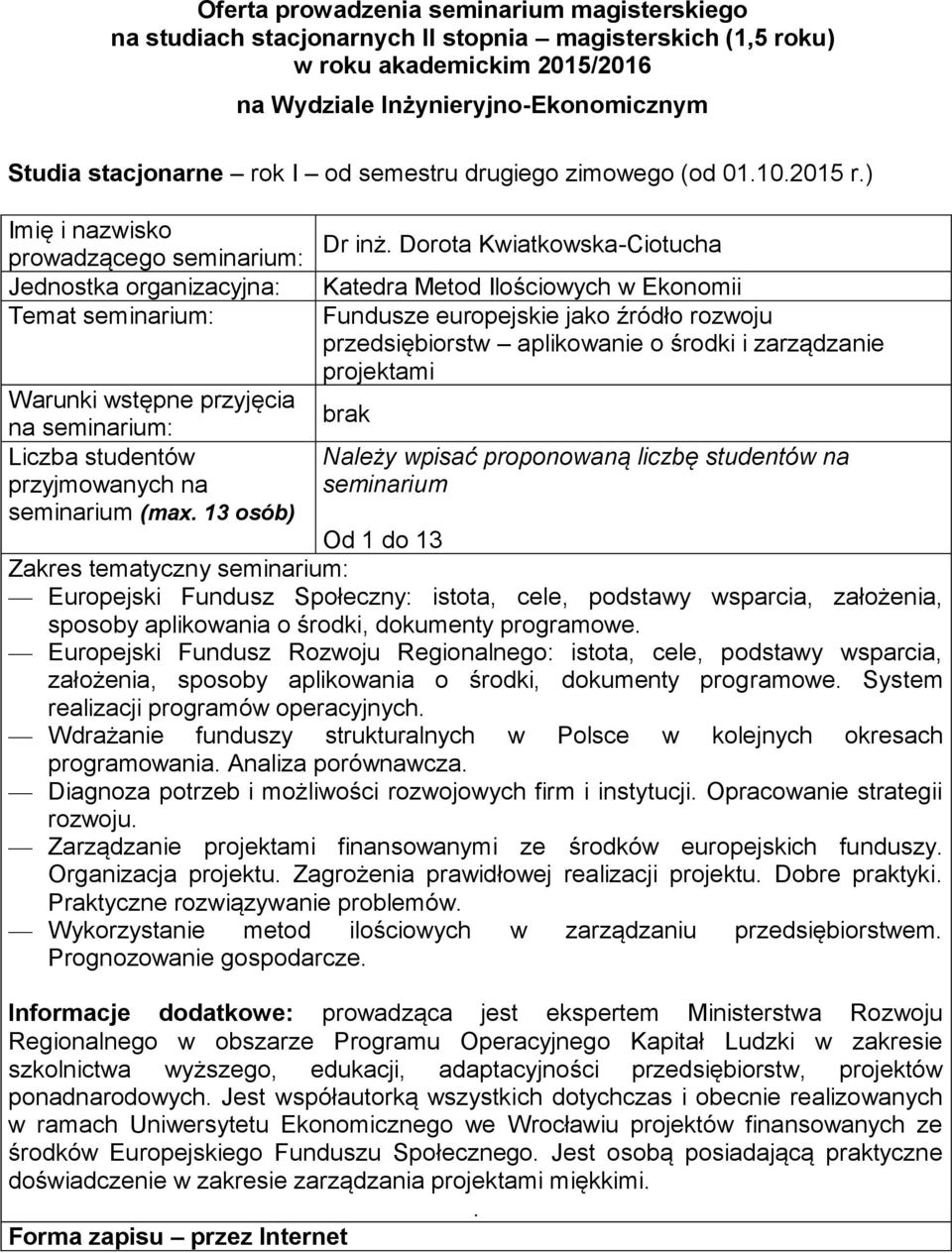 podstawy wsparcia, założenia, sposoby aplikowania o środki, dokumenty programowe Europejski Fundusz Rozwoju Regionalnego: istota, cele, podstawy wsparcia, założenia, sposoby aplikowania o środki,