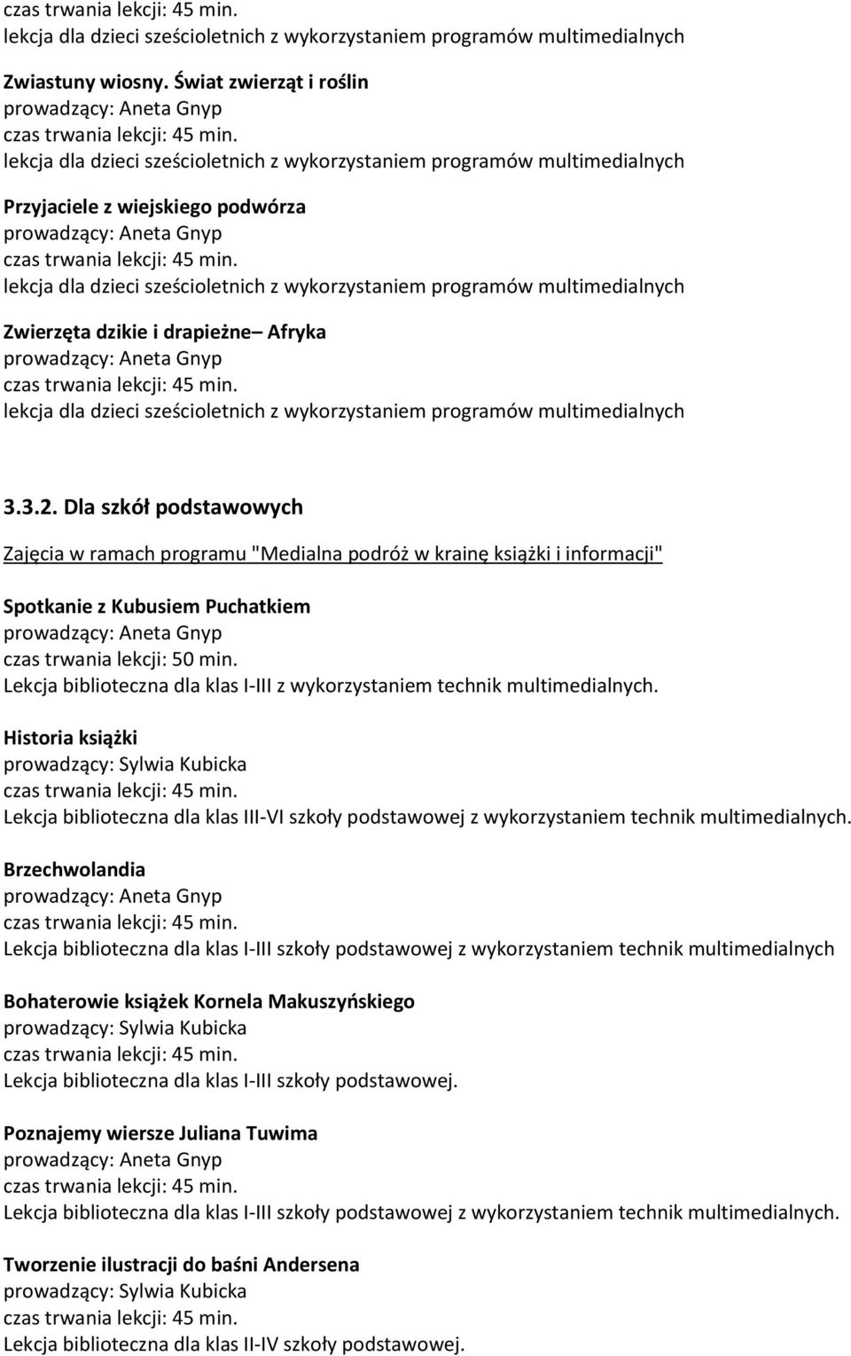 multimedialnych Zwierzęta dzikie i drapieżne Afryka lekcja dla dzieci sześcioletnich z wykorzystaniem programów multimedialnych 3.3.2.