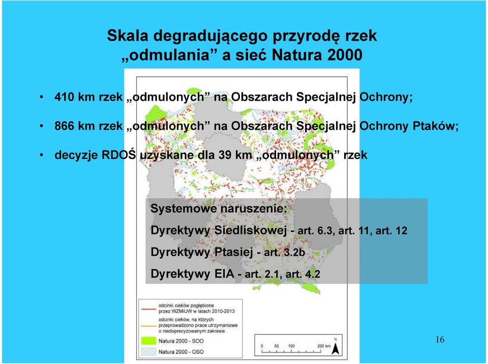 decyzje RDOŚ uzyskane dla 39 km odmulonych rzek Systemowe naruszenie: Dyrektywy Siedliskowej