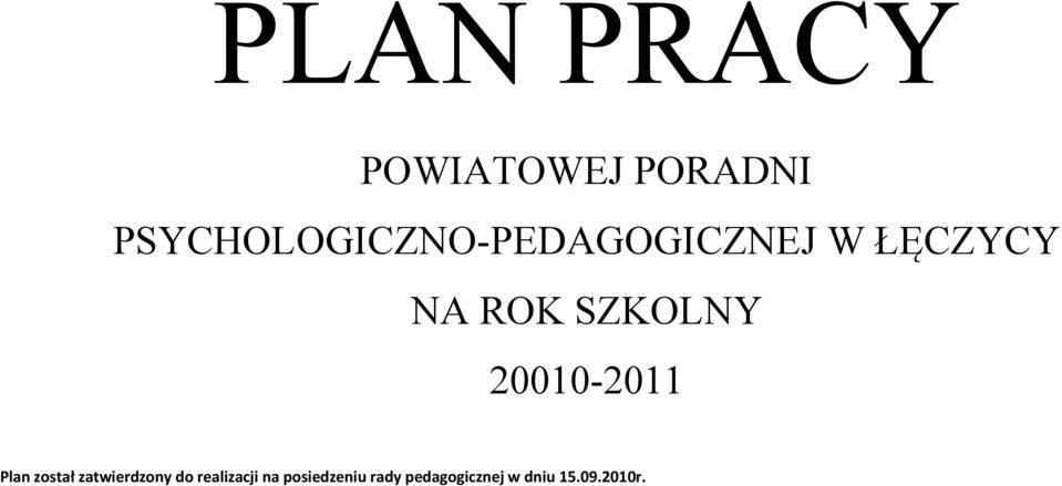 SZKOLNY 20010-2011 Plan został zatwierdzony do