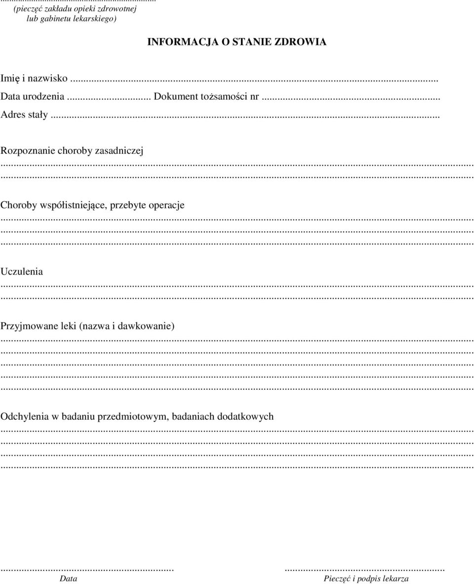 .. Rozpoznanie choroby zasadniczej Choroby współistniejące, przebyte operacje Uczulenia