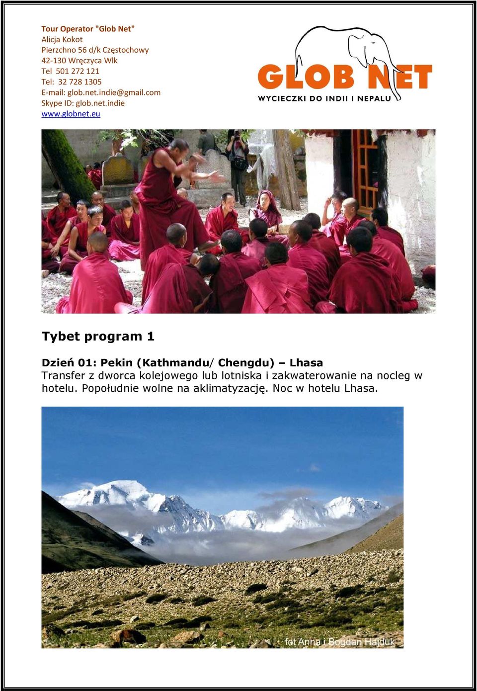 eu Tybet program 1 Dzień 01: Pekin (Kathmandu/ Chengdu) Lhasa Transfer z dworca kolejowego lub