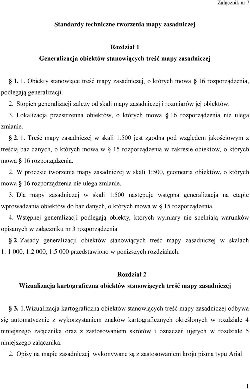 rozporządzeni nie uleg zminie. 2. 1.