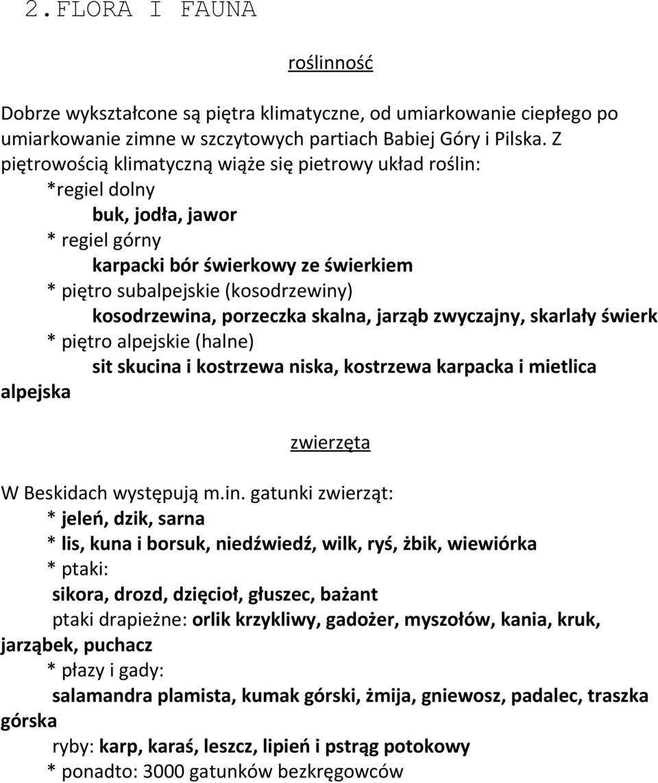 porzeczka skalna, jarząb zwyczajny, skarlały świerk * piętro alpejskie (halne) sit skucina