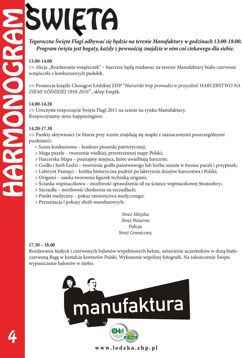 >> Promocja książki Chorągwi Łódzkiej ZHP Harcerski trop prowadzi w przyszłość HARCERSTWO NA ZIEMI ŁÓDZKIEJ 1910-2010, sklep Empik. 14.00-14.