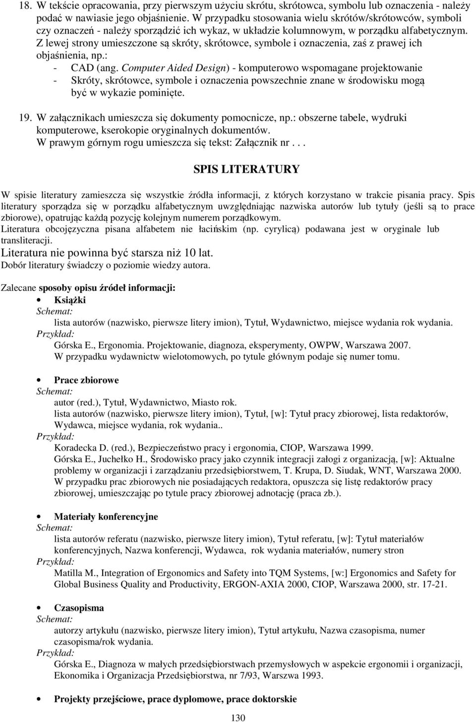 Z lewej strony umieszczone są skróty, skrótowce, symbole i oznaczenia, zaś z prawej ich objaśnienia, np.: - CAD (ang.