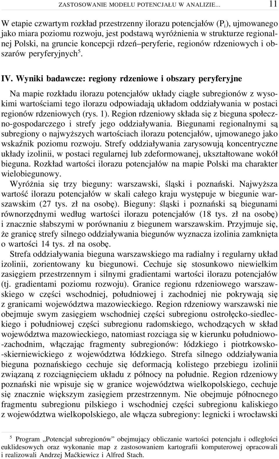 peryferie, regionów rdzeniowych i obszarów peryferyjnych 5. IV.