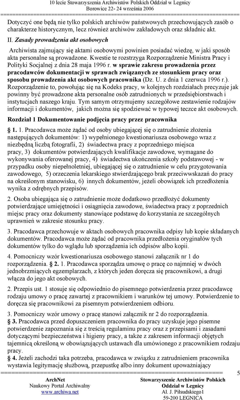 Kwestie te rozstrzyga Rozporządzenie Ministra Pracy i Polityki Socjalnej z dnia 28 maja 1996 r.