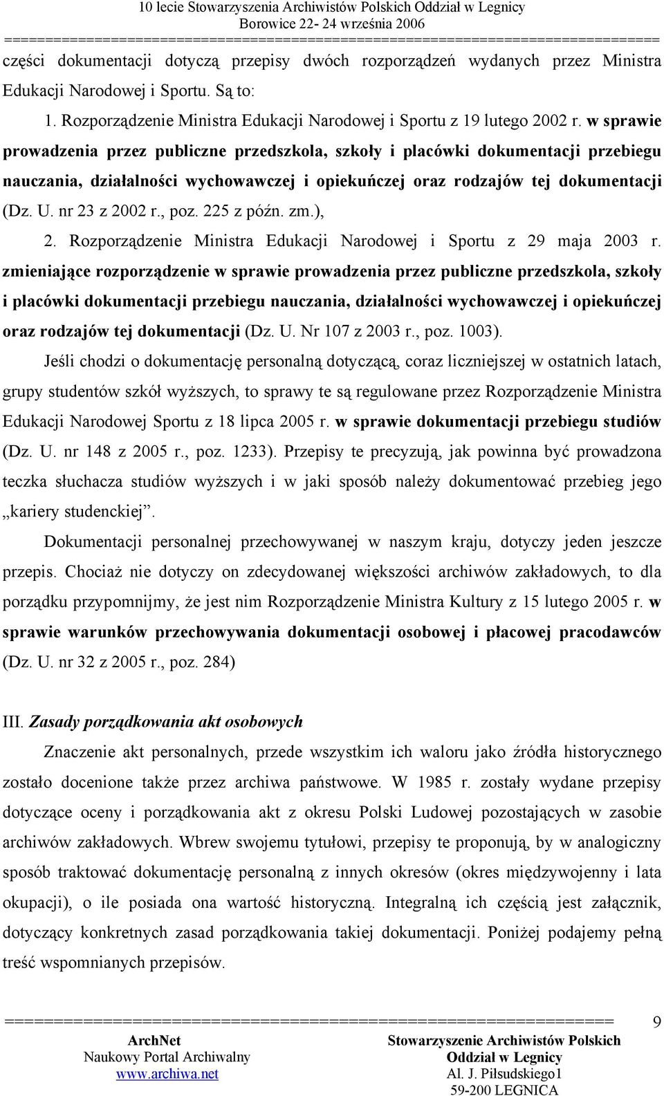 , poz. 225 z późn. zm.), 2. Rozporządzenie Ministra Edukacji Narodowej i Sportu z 29 maja 2003 r.