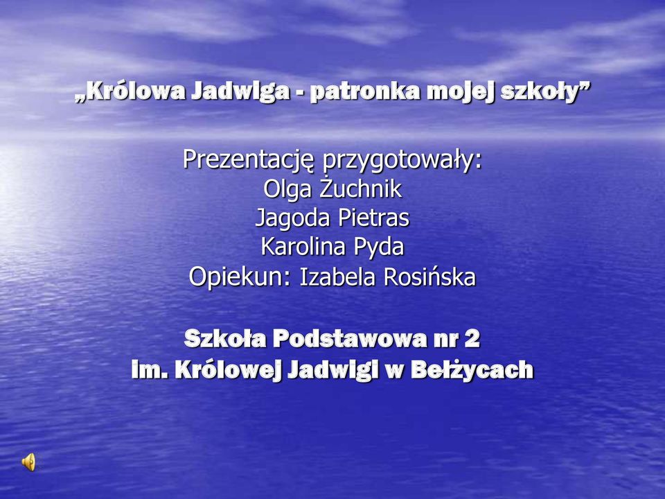 Pietras Karolina Pyda Opiekun: Izabela Rosińska