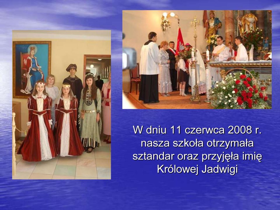 otrzymała sztandar oraz