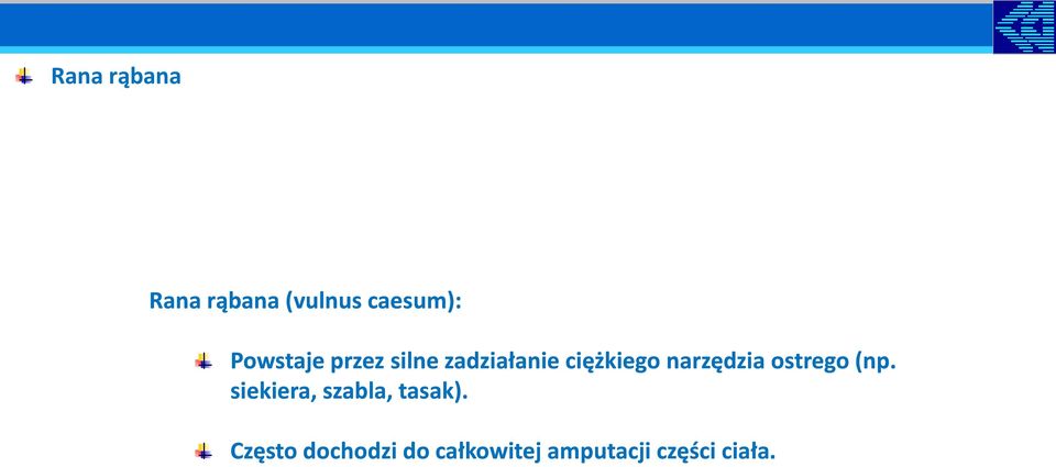 ciężkiego narzędzia ostrego (np.