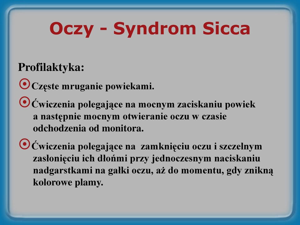 czasie odchodzenia od monitora.