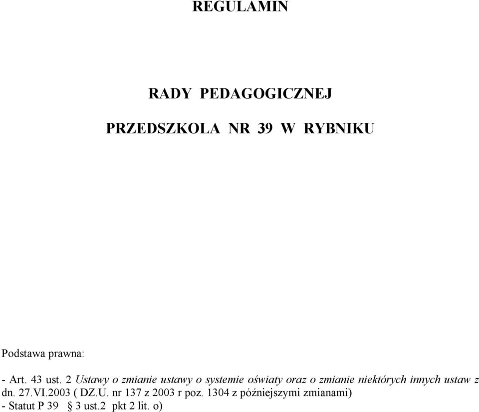 2 Ustawy o zmianie ustawy o systemie oświaty oraz o zmianie niektórych