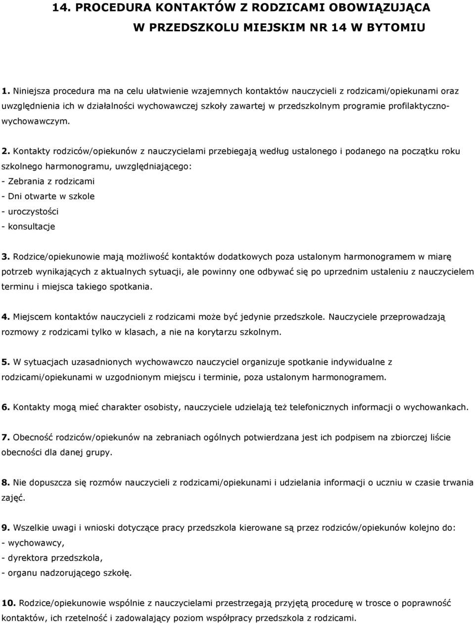 profilaktyczno- wychowawczym. 2.