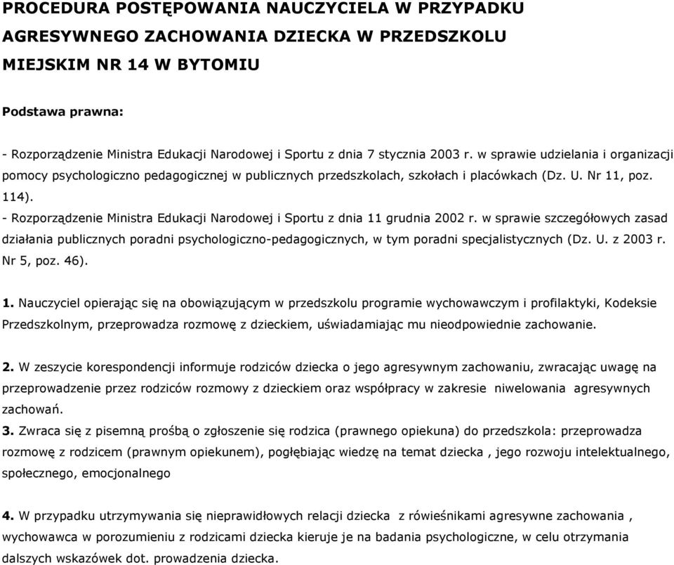 - Rozporządzenie Ministra Edukacji Narodowej i Sportu z dnia 11 grudnia 2002 r.