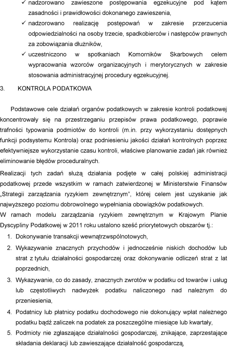 stosowania administracyjnej procedury egzekucyjnej. 3.