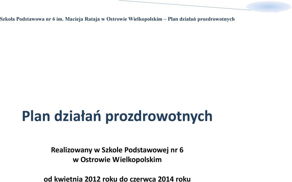 nr 6 w Ostrowie Wielkopolskim od