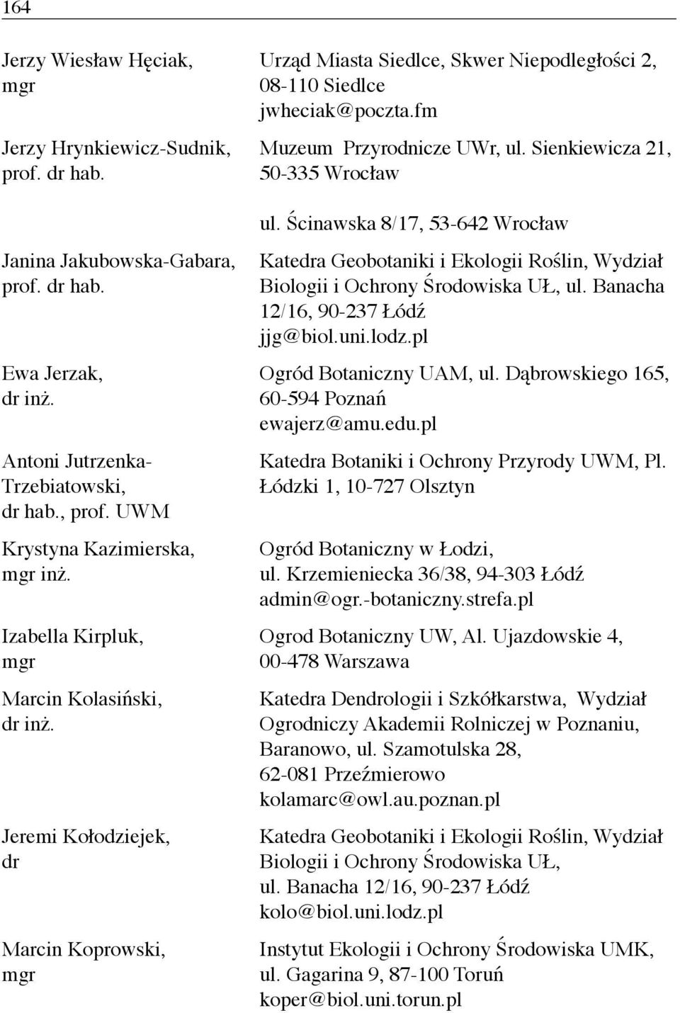 hab. Ewa Jerzak, Antoni Jutrzenka- Trzebiatowski, hab., prof.