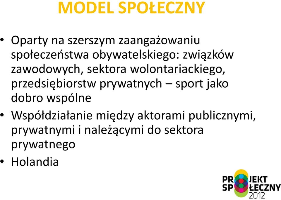 przedsiębiorstw prywatnych sport jako dobro wspólne Współdziałanie