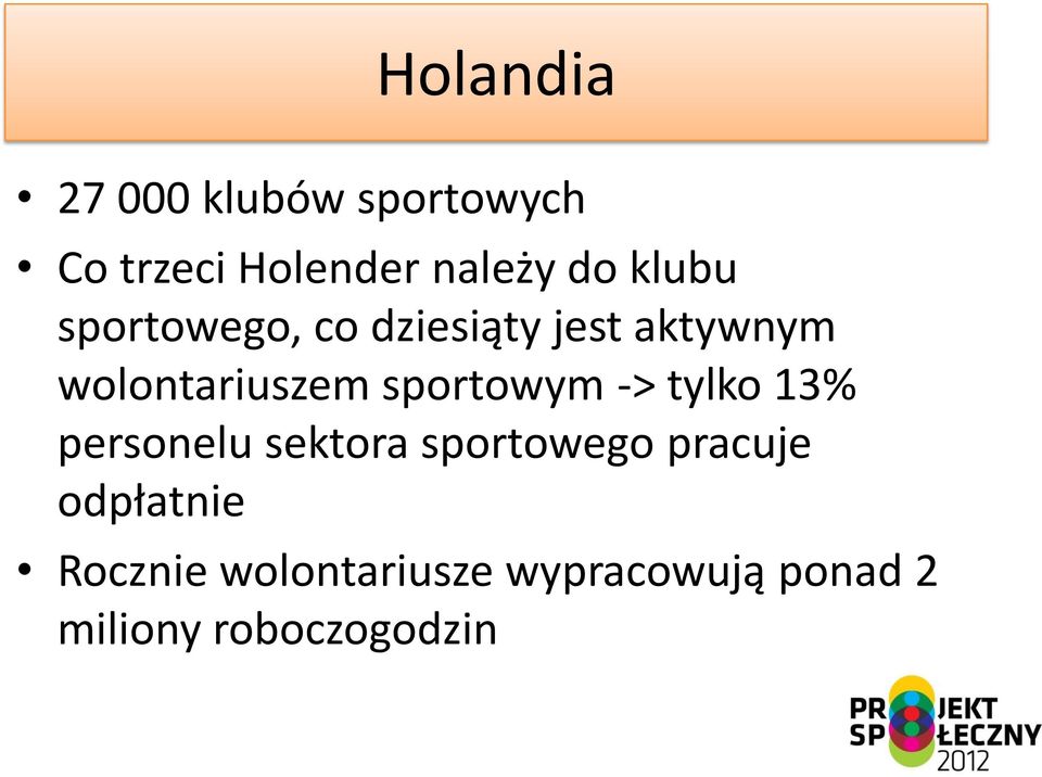 sportowym -> tylko 13% personelu sektora sportowego pracuje