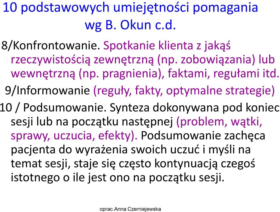 9/Informowanie (reguły, fakty, optymalne strategie) 10 / Podsumowanie.