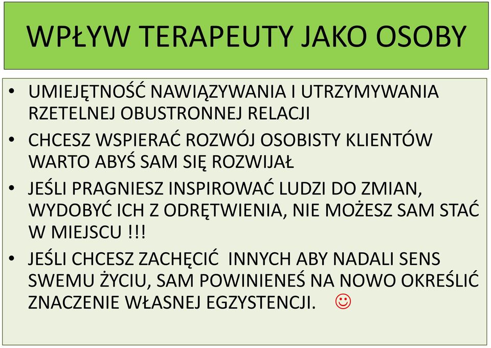 LUDZI DO ZMIAN, WYDOBYĆ ICH Z ODRĘTWIENIA, NIE MOŻESZ SAM STAĆ W MIEJSCU!