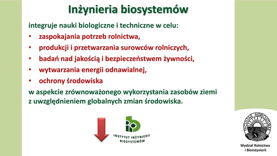 żywności, wytwarzania energii odnawialnej, ochrony środowiska w aspekcie zrównoważonego