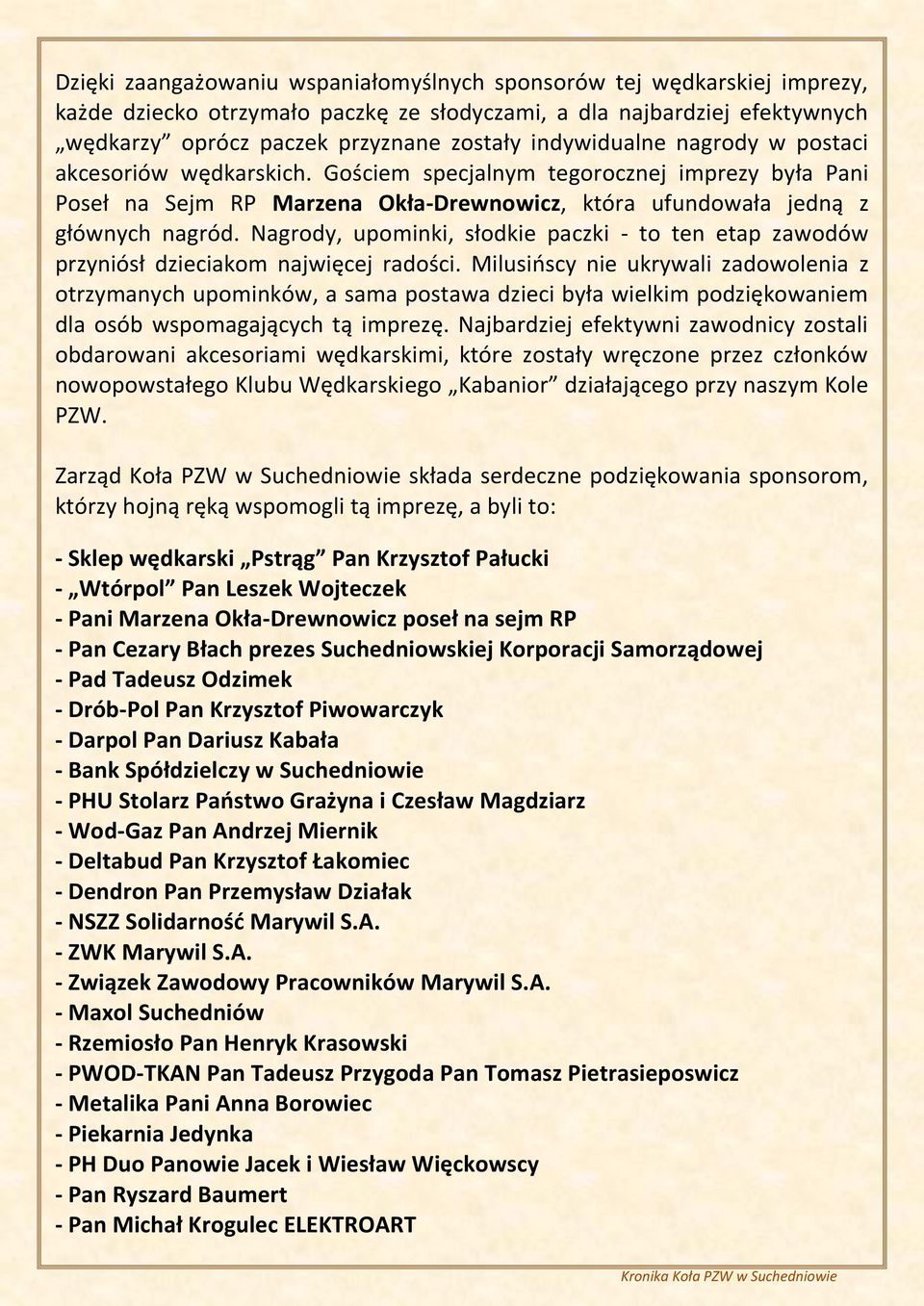 Nagrody, upominki, słodkie paczki - to ten etap zawodów przyniósł dzieciakom najwięcej radości.
