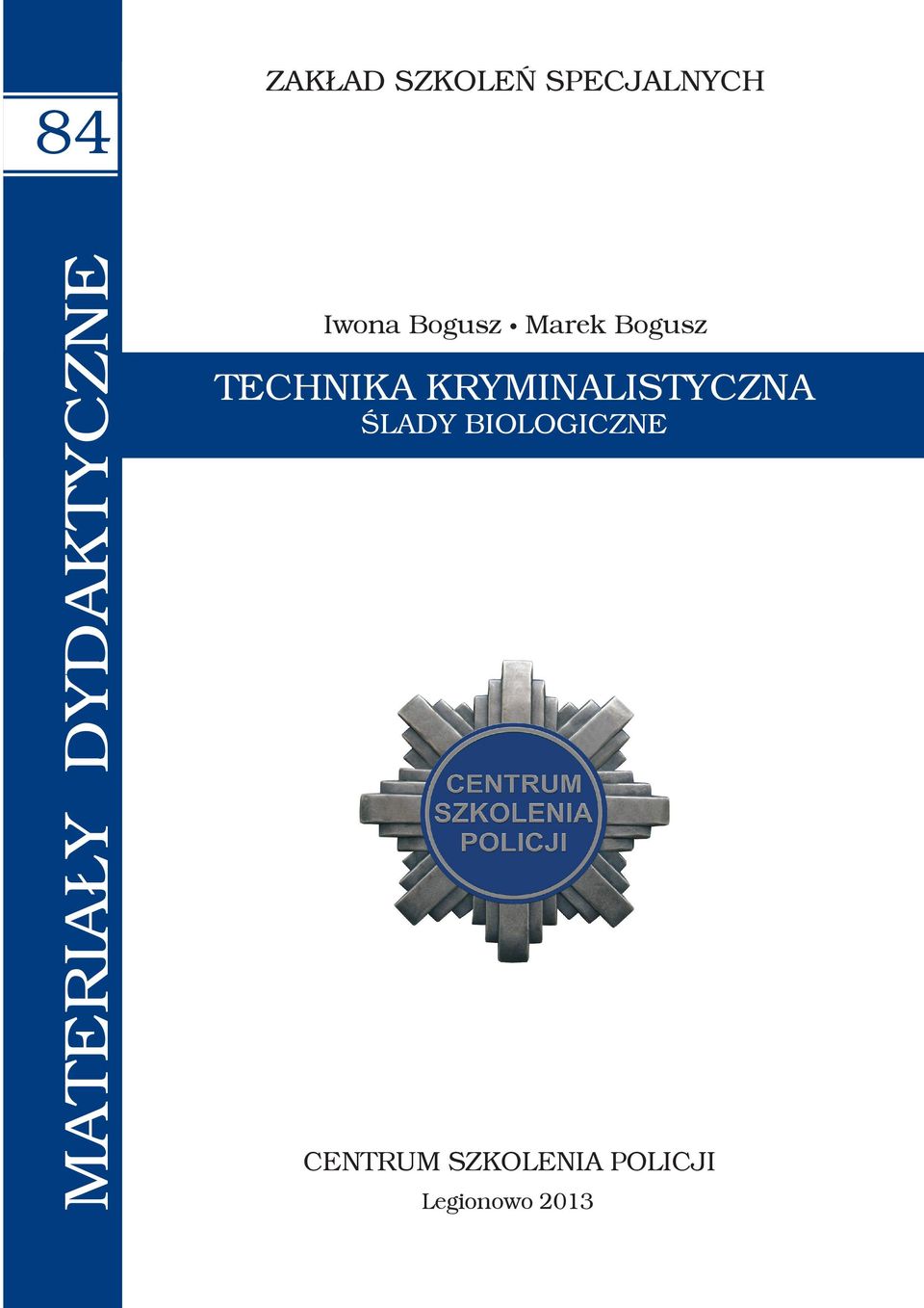 TECHNIKA KRYMINALISTYCZNA ŚLADY
