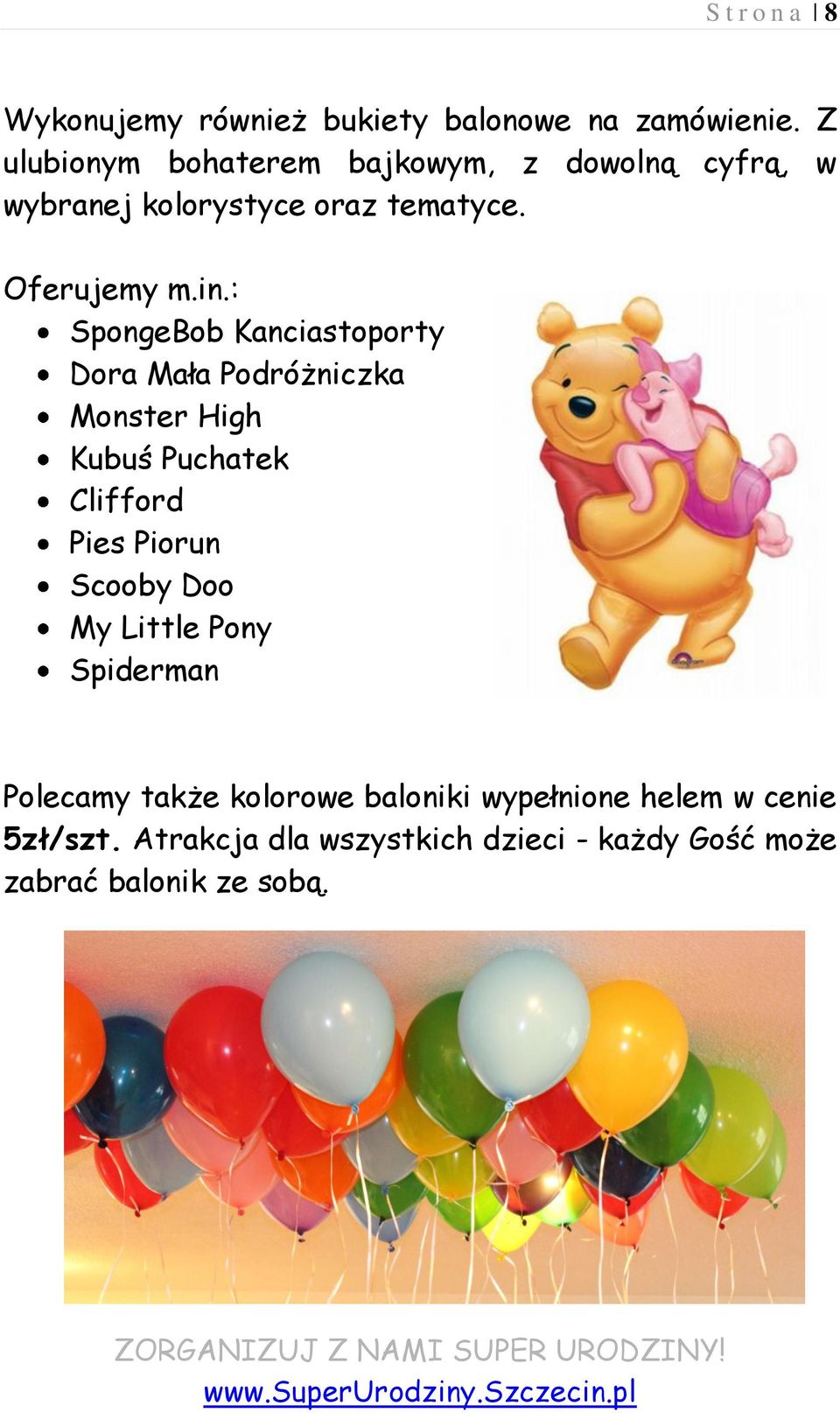 : SpongeBob Kanciastoporty Dora Mała Podróżniczka Monster High Kubuś Puchatek Clifford Pies Piorun Scooby Doo