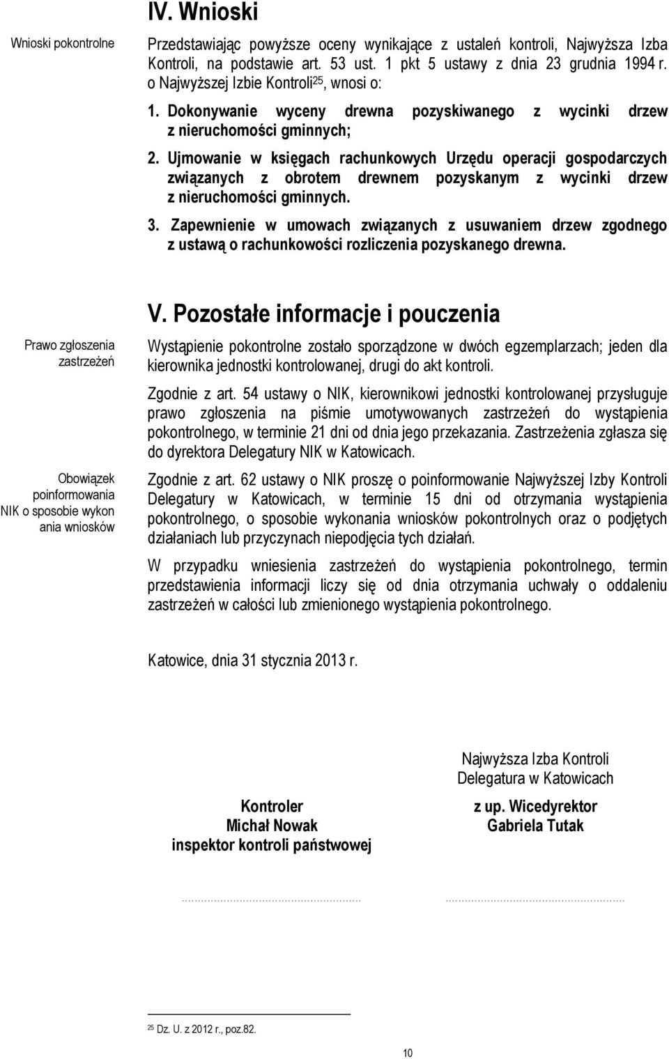 Ujmowanie w księgach rachunkowych Urzędu operacji gospodarczych związanych z obrotem drewnem pozyskanym z wycinki drzew z nieruchomości gminnych. 3.
